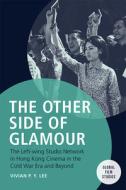 THE OTHER SIDE OF GLAMOUR di LEE VIVIAN P Y edito da EDINBURGH UNIVERSITY PRESS