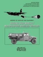 Airdrop of Supplies and Equipment: Rigging High-Mobility Multipurpose Wheeled Vehicles (Hmmwv) (FM 4-20.117 / McRp 4-11.3m / To 13c7-1-111) di Department of the Army, U. S. Marine Corps, Department of the Air Force edito da Createspace