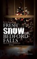 Fresh Snow on Bedford Falls di G. L. Gooding edito da Lulu Publishing Services