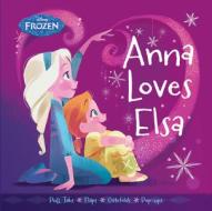 Anna Loves Elsa di Brittany Rubiano edito da Disney Press