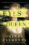 The Eyes of the Queen di Oliver Clements edito da ATRIA