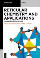 Reticular Chemistry and Applications: Metal-Organic Frameworks edito da DE GRUYTER