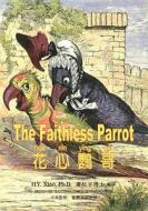 The Faithless Parrot (Traditional Chinese): 04 Hanyu Pinyin Paperback Color di H. y. Xiao Phd edito da Createspace
