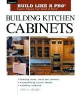 Building Kitchen Cabinets di Udo Schmidt edito da Taunton Press Inc