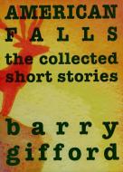 American Falls di Barry Gifford edito da Seven Stories Press