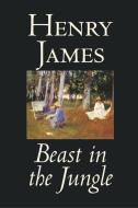 Beast in the Jungle by Henry James, Fiction, Classics, Literary, Alternative History, Short Stories di Henry James edito da WILDSIDE PR