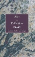 Aids to Reflection di Samuel Taylor Coleridge edito da Wipf and Stock