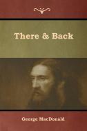 There & Back di George Macdonald edito da Bibliotech Press