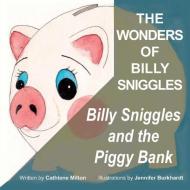 The Wonders of Billy Sniggles di Cathlene Milton edito da XULON PR