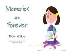 Memories Are Forever di Kylie Wilkie edito da Olympia Publishers