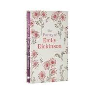 The Poetry of Emily Dickinson: Slip-Cased Edition di Emily Dickinson edito da ARCTURUS PUB