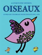Livres de coloriage pour enfants de 2 ans (Oiseaux) di Corinne Page edito da Coloring Pages