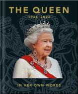 The Queen 1926-2022 di Orange Hippo! edito da Welbeck Publishing Group