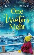 One Winter's Night di Kate Frost edito da BOLDWOOD BOOKS LTD