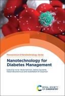 Nanotechnology for Diabetes Management edito da ROYAL SOCIETY OF CHEMISTRY