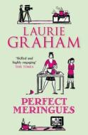 Perfect Meringues di Laurie Graham edito da Quercus Publishing