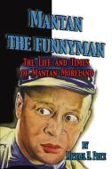Mantan the Funnyman di Michael H Price edito da Midnight Marquee Press, Inc.