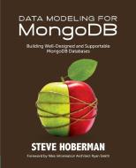 Data Modeling for MongoDB di Steve Hoberman edito da Technics Publications