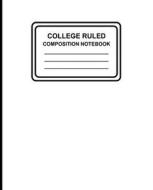 College Ruled Composition Notebook: Solid (White), 7.5 X 9.25, Lined Ruled Notebook, 100 Pages, Professional Binding di College Ruled Composition Notebook, Composition Notebook edito da Createspace Independent Publishing Platform