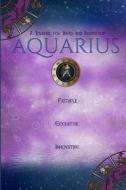 Aquarius: A Journal for Ideas and Inspiration di Purple Peacock Press edito da Createspace Independent Publishing Platform