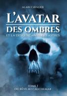 L'Avatar des ombres di Alain Cavalier edito da Books on Demand