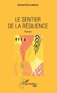 Le sentier de la résilience. Roman di Armel Djoumessi edito da Editions L'Harmattan