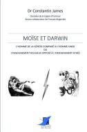 Moïse et Darwin - L'homme de la Génèse comparé à l'homme-singe di Dr Constantin James edito da LIGHTNING SOURCE INC