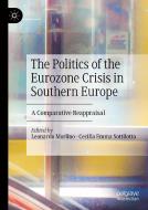 The Politics Of The Eurozone Crisis In Southern Europe edito da Springer Nature Switzerland Ag