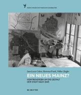 Ein neues Mainz? di Jean-Louis Cohen, Volker Ziegler, Hartmut Frank edito da Gruyter, Walter de GmbH