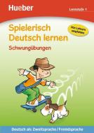 Spielerisch Deutsch lernen Schwungübungen. Lernstufe 1 di Marian Ardemani, Ulrich Schneider-Struben edito da Hueber Verlag GmbH
