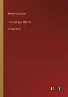 The Village Rector di Honoré de Balzac edito da Outlook Verlag