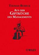 Aus Der Giftkuche Des Managements di Thomas Bubeck edito da Wiley-vch Verlag Gmbh