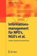 Informationsmanagement Fur Npo's, Ngo's Et Al. di Andreas Meier edito da Springer-verlag Berlin And Heidelberg Gmbh & Co. Kg