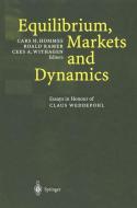 Equilibrium, Markets and Dynamics di Tetsuo Harm Takanami, Cars Hommes, Roald Ramer edito da Springer Berlin Heidelberg
