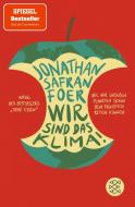 Wir sind das Klima! di Jonathan Safran Foer edito da FISCHER Taschenbuch
