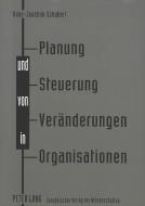 Planung und Steuerung von Veränderungen in Organisationen di Hans-Joachim Schubert edito da Lang, Peter GmbH