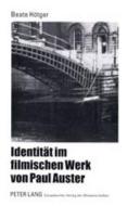 Identität im filmischen Werk von Paul Auster di Beate Hötger edito da Lang, Peter GmbH