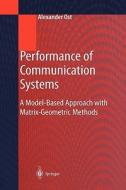 Performance of Communication Systems di Alexander Ost edito da Springer Berlin Heidelberg