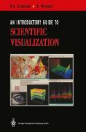 An Introductory Guide to Scientific Visualization di Rae Earnshaw, Norman Wiseman edito da Springer Berlin Heidelberg