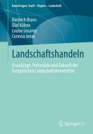 Landschaft Im Politischen Diskurs di Diedrich Bruns, Corinna Jenal, Louise Leconte, Olaf Kühne edito da Springer Fachmedien Wiesbaden
