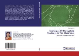 Strategies Of Motivating Students In The Classroom di Sreekala Ajith edito da LAP Lambert Academic Publishing