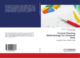 Control Charting Methodology for Censored Data di Syed Muhammad Muslim Raza, Muhammad Riaz edito da LAP Lambert Academic Publishing