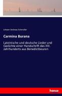 Carmina Burana di Johann Andreas Schmeller edito da hansebooks