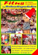 Fitus, der Sylter Strandkobold - Meine Weihnachtsgeschichten mit vielen farbigen Bildern di Renate Sültz, Uwe H. Sültz edito da Books on Demand