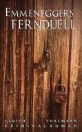 Emmeneggers Fernduell di Ulrich Thalmann edito da Books on Demand