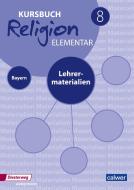 Kursbuch Religion Elementar 8 Lehrermaterialien di Wolfram Eilerts edito da Westermann Schulbuch