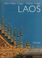 Laos: A Country Between Yesterday and Today di Ann Helen Unger, Walter Unger edito da Orchid Press