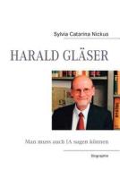 Harald Gl Ser Biographie di Sylvia Catarina Nickus edito da Books On Demand
