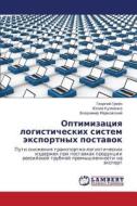 Optimizatsiya Logisticheskikh Sistem Eksportnykh Postavok di Greyz Georgiy edito da Lap Lambert Academic Publishing
