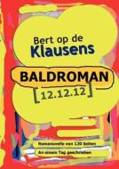 BALDROMAN [12.12.12] di Bert op de Klausens edito da Books on Demand